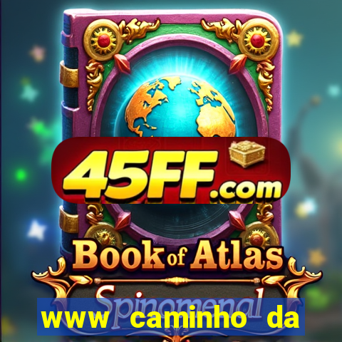 www caminho da sorte esportesdasorte net